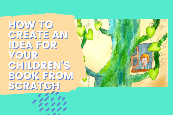 Download How to Create an Idea for Your Children's Book from Scratch - How to create Collection