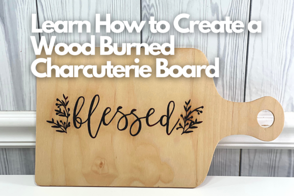 Download Learn How to Create a Wood Burned Charcuterie Board - How to create Collection